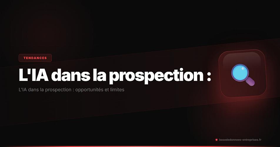 L'IA dans la prospection : opportunités et limites