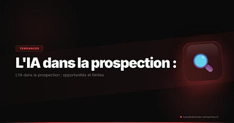 L'IA dans la prospection : opportunités et limites