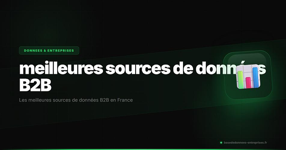 Les meilleures sources de données B2B en France
