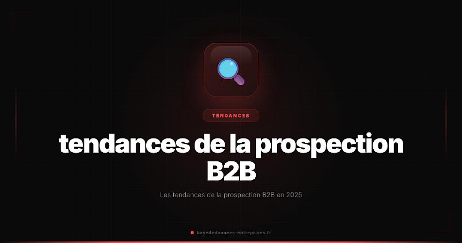Les tendances de la prospection B2B en 2026